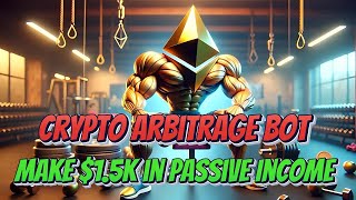 Crypto Arbitrage Bot Tutorial Make 1500 Daily in Passive Income on Ethereum [upl. by Eelarual]