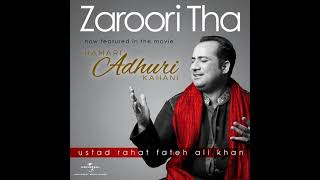 Zaroori Tha  Rahat Fateh Ali Khan  Slow amp Reverb  EQ  Use 🎧  MusicBeyondYours [upl. by Aubrey]