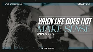 Habakkuk 01 When Life Does Not Make Sense  Habakkuk 1113 English [upl. by Daukas]