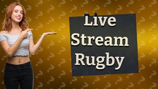 How can I live stream the rugby [upl. by Adin]