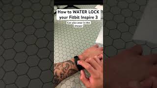 How to Water Lock your Fitbit Inspire 3 [upl. by Esta791]