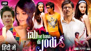 Rab Ne Bana Di Jodi Full Movie  Shah Rukh Khan  Anushka Sharma  Vinay Pathak  Review amp Facts HD [upl. by Aicilyhp]