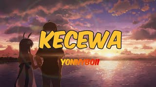 yonnyboii  kecewa lirik [upl. by Nassir]