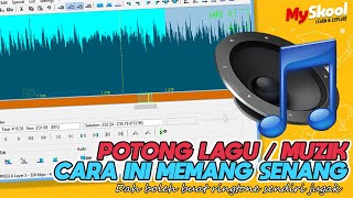 Cara Potong Lagu  Muzik Dengan Mudah MySkool [upl. by Marin]