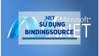 NET  Hướng dẫn sử dụng BindingSource  Học lập trình [upl. by Eixela]