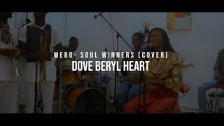 MEBO  SOUL WINNERS COVER DOVE BERYL HEART [upl. by Charis]