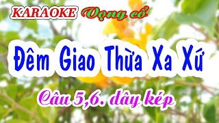 KARAOKE ĐÊM GIAO THỪA XA XỨ  ĐKLG  56 Dây kép [upl. by Woodie]