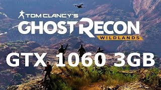 Ghost Recon Wildlands PC Gameplay  GTX 1060 3GB i5 4460 BENCHMARK [upl. by Hadleigh]