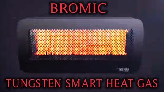 Bromic Heaters – Tungsten Smart Heat Gas [upl. by Sierra]