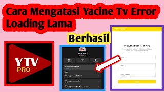 Cara Mengatasi Yacine Tv Error Loading Lama  Yacine Tv [upl. by Oicaroh784]