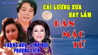 Hàn Mặc Tử  TRỌNG HỮU LINH HUỆ PHƯỢNG LIÊN  Tuyển Tập Cải Lương Xưa Hay Lắm [upl. by Zealand]