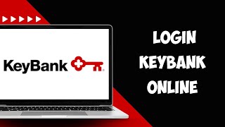 How to Login KeyBank Online Banking 2024  Key Bank Online Account Sign In [upl. by Gabey]