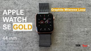 Apple Watch SE Gold 44 mm Unboxing and Design  with Graphite Milanese Loop [upl. by Stanislas]