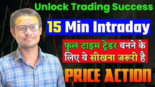 Unlock Profits with This 15Minute Price Action Intraday Strategy [upl. by Darby]