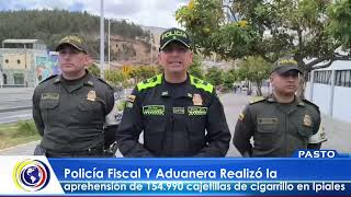 CNCNoticiasPasto Policía Realizó la aprehensión de 154990 cajetillas de cigarrillo en Ipiales [upl. by Haleigh]