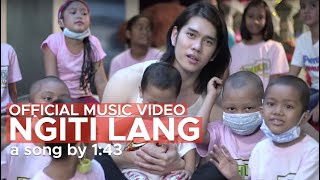 NGITI LANG by 143 OFFICIAL MUSIC VIDEO [upl. by Blinnie233]