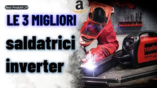 ➤ Le 3 migliori saldatrici inverter ✓ [upl. by Odranoel]