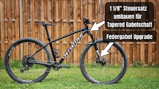 UPGRADE für mein HARDTAIL ❤ MTB Tutorial 1 18 Steuersatz Umbau für Tapered Gabelschaft Federgabel [upl. by Sydalg847]