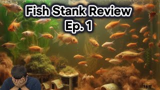 Fish Stank Review Episode 1  Its Always Goldfish and Bettas [upl. by Einnhoj]