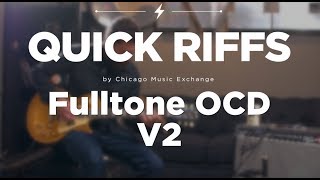 Fulltone OCD V2 Overdrive Effect Pedal  CME Quick Riffs [upl. by Lashonde]