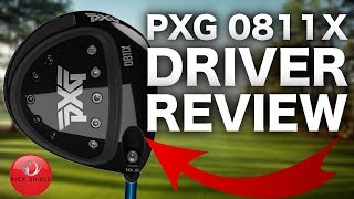 THE PXG 0811X DRIVER REVIEW [upl. by Vernor]