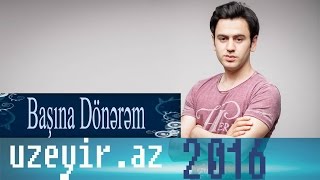 Uzeyir Mehdizade  Basina Donerem  2016 Audio [upl. by Aronas]