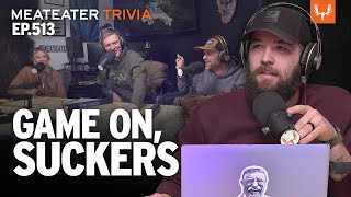 Game On Suckers  MeatEater Trivia Ep 513 [upl. by Alex]