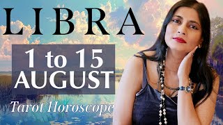 LIBRA Tarot reading from 1st to 15th August 2024 [upl. by Irvin]