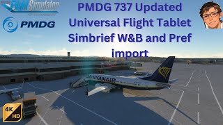 Pmdg 737 Updated For Universal Flight Tablet efb Simbrief WampB and Pref Import [upl. by Nereen]