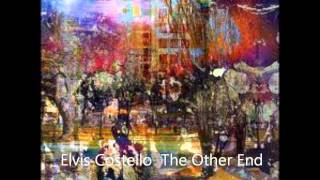 Elvis Costello The Other End [upl. by Idham]