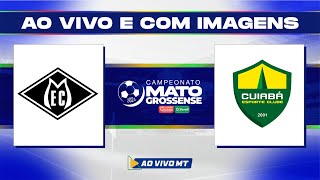 Matogrossense 2024  1ª Divisão Mixto x Cuiabá  Quinta rodada  AO VIVO [upl. by Attelrahs29]