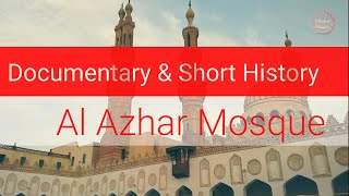 Al Azhar Mosque  Cairo Egypt 🇪🇬  Documentary amp Short History  Al Azhar University Cairo Egypt 🇪🇬 [upl. by Bebe845]