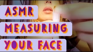 ASMR  Measuring your face ✨❤️🔆 [upl. by Alistair]