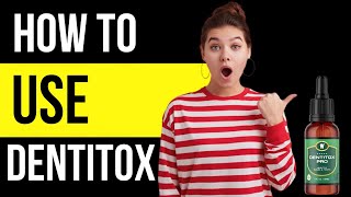 Dentitox Pro How To Use How To Use Dentitox Pro By Marc Hall  Dentitox Pro Review [upl. by Cyrie]