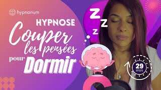 HYPNOSE pour DORMIR et NE PLUS PENSER ❌🧠 DÉTENTE ultime garantie [upl. by Asseral]