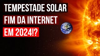 Tempestade Solar Gigantesca Pode Derrubar a Internet em 2024 [upl. by Giannini]