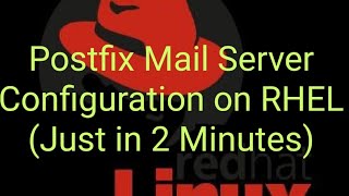 Postfix Mail Configuration in RHEL Just in 2 Minutes [upl. by Shanda]