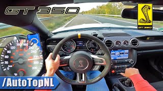 SHELBY MUSTANG GT350 TOP SPEED on AUTOBAHN NO SPEED LIMIT by AutoTopNL [upl. by Adran275]