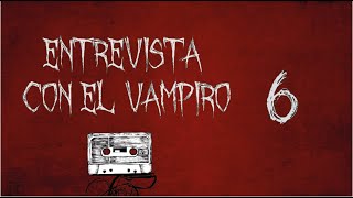 Entrevista con el Vampiro  Capítulo 06  Audiolibro  Voz humana [upl. by Ecyarg]