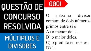 Questão de concurso resolvida  Múltiplos e divisores  Matemática Básica  EP012019  Guto Azevedo [upl. by Alilak]