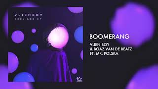 Vlien Boy amp Boaz van de Beatz ft Mr Polska  Boomerang [upl. by Ahsimot]