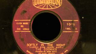 Cookies  Softly In The Night  Great 60s Girl Group Record [upl. by Leasa]