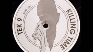 Tek 9  Killing Time Remixed By Spielberg [upl. by Aiciled]