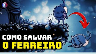 Ferreiro Hollow Knight  Como Salvar o Ferreiro  Ferreiro Vivo Hollow Knight [upl. by Ellenehc]