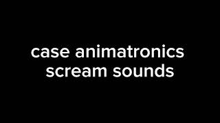 CASE Animatronics Scream sounds [upl. by Nawiat825]