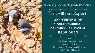 An Overview of Archaeological Campaigns at Ras AlHadd Oman with Ms Francesca Barchiesi [upl. by Nawd]