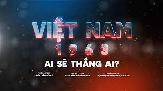 Việt Nam 1963  Ai sẽ thắng ai  Media21 [upl. by Dahs]