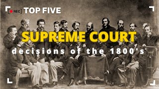 Top 5 Landmark Supreme Court Cases of the 1800s Explained [upl. by Hands]