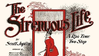 The Strenuous Life 1902  Scott Joplin With Score  Sheet Music [upl. by Stochmal]