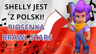 SHELLY jest z Polski 🎼🎶 Piosenka Brawl Stars [upl. by Ahsiemat303]